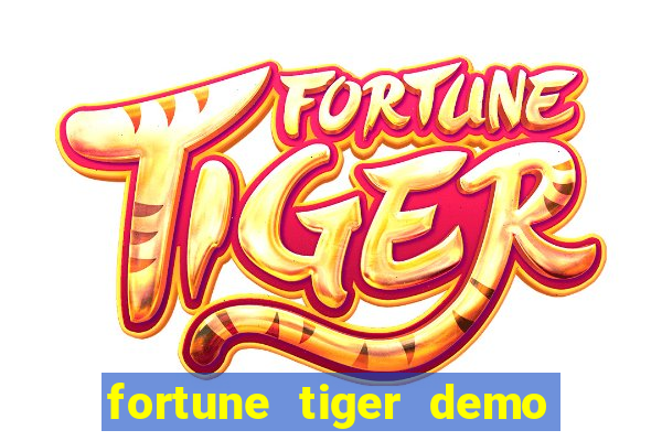 fortune tiger demo dinheiro infinito